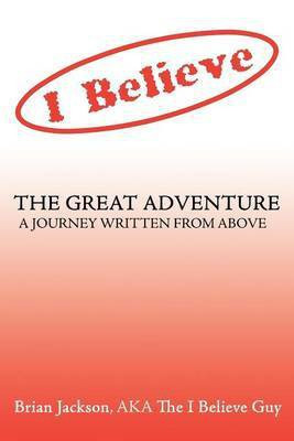 The Great Adventure(English, Paperback, Jackson AKA The I Believe Guy Brian)