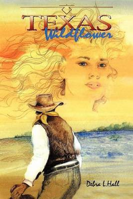 Texas Wildflower(English, Paperback, Hall Debra L.)