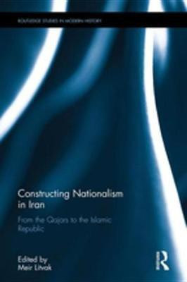 Constructing Nationalism in Iran(English, Electronic book text, unknown)