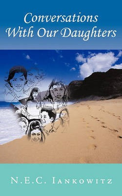 Conversations With Our Daughters(English, Paperback, Iankowitz N.E.C.)