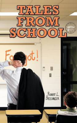 Tales from School(English, Paperback, Brielmaier Robert L.)