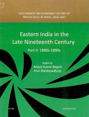 Eastern India in the Late Nineteenth Century(English, Hardcover, Bagchi Amiya Kumar)
