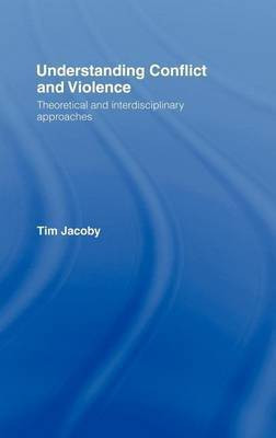 Understanding Conflict & Violence(English, Electronic book text, Jacoby Tim)