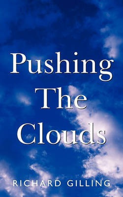 Pushing The Clouds(English, Paperback, Gilling Richard)