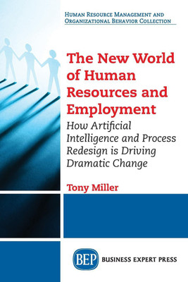 The New World of Human Resources and Employment(English, Paperback, Miller Tony)
