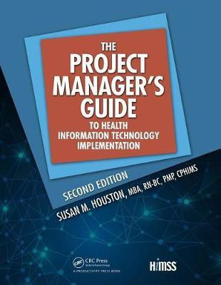 The Project Manager's Guide to Health Information Technology Implementation(English, Electronic book text, Houston Susan M.)
