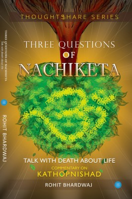 Three Questions of Nachiketa(English, Paperback, Bhardwaj Rohit)