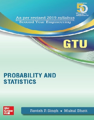 Probability and Statistics (GTU)(English, Paperback, Ravish R Singh,Mukul Bhatt)