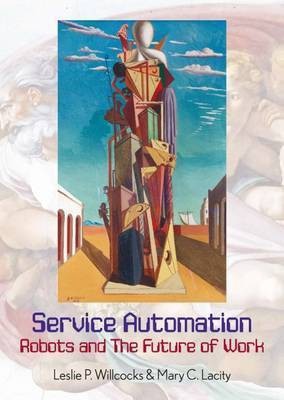 Service Automation: Robots and the Future of Work 2016(English, Hardcover, Willcocks Leslie P.)