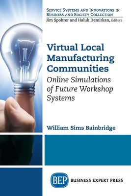 Virtual Local Manufacturing Communities(English, Paperback, Bainbridge William Sims)