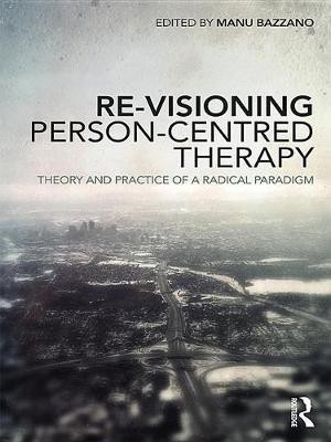 Re-Visioning Person-Centred Therapy(English, Electronic book text, unknown)