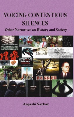 Voicing Contentious Silences: Some Perspectives on Social History(English, Hardcover, Anjashi Sarkar)