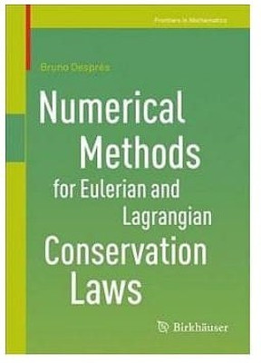 Numerical Methods For Eulerian And Lagrangian Conservation Laws(Paperback, BRUNO DESPRES)