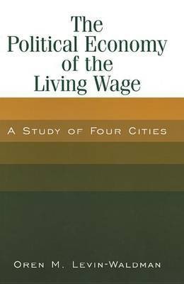 The Political Economy of the Living Wage(English, Electronic book text, Levin-Waldman Oren M.)