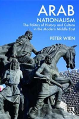 Arab Nationalism(English, Electronic book text, Wien Peter)