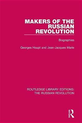 Makers of the Russian Revolution(English, Electronic book text, Haupt Georges)
