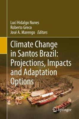 Climate Change in Santos Brazil: Projections, Impacts and Adaptation Options(English, Hardcover, unknown)