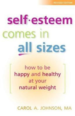 Self-Esteem Comes in All Sizes(English, Paperback, Johnson, M.A. Carol A.)