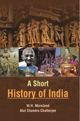 A Short History Of India(English, Hardcover, W.H. Moreland)