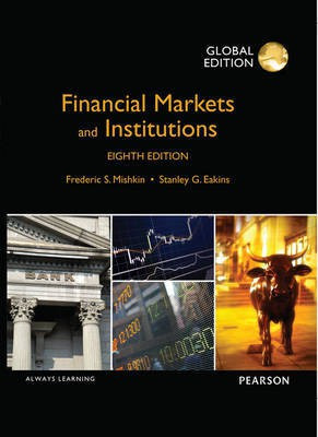Financial Markets and Institutions, Global Edition(English, Paperback, Mishkin Frederic S)