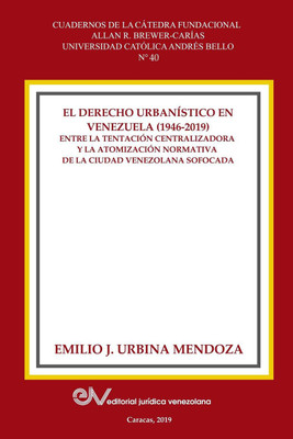 El Derecho Urbanistico En Venezuela (1946-2019).(Spanish, Paperback, Urbina Mendoza Emilio J)