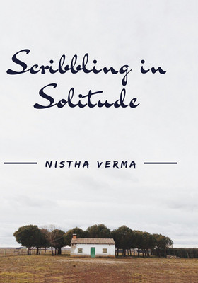 Scribbling In Solitude(Hindi, Paperback, Nistha Verma)