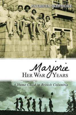 Marjorie Her War Years(English, Electronic book text, Skidmore Patricia)