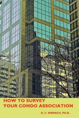 How To Survey Your Condo Association(English, Paperback, Wrench David F.)