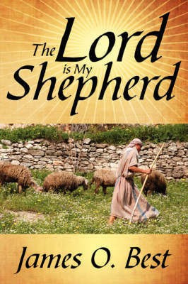The Lord is My Shepherd(English, Paperback, Best James O.)