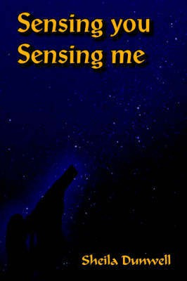 Sensing You Sensing Me(English, Paperback, Dunwell Sheila)