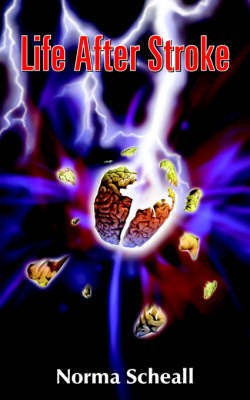 Life After Stroke(English, Paperback, Scheall Norma)