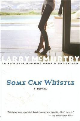 Some Can Whistle(English, Electronic book text, McMurtry Larry)