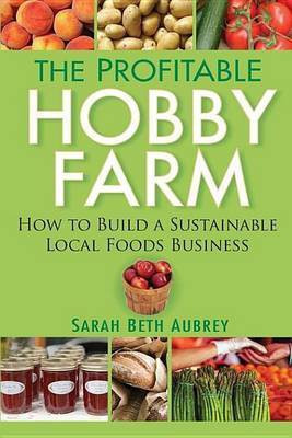 The Profitable Hobby Farm(English, Electronic book text, Aubrey Sarah Beth)