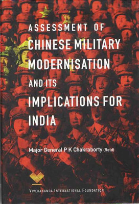 Assessment of Chinese Military Modernisation and Its Implications for India(English, Hardcover, Chakraborty P.K.)