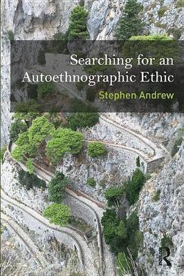 Searching for an Autoethnographic Ethic(English, Electronic book text, Andrew Stephen)