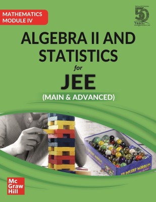 Algebra II and Statistics for JEE Main & Advanced (Mathematics Module IV)(English, Paperback, Ravi Prakash)
