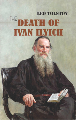 The Death Of Ivan Ilyich(English, Paperback, Leo Tolstoy)