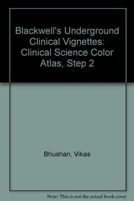 Blackwell's Underground Clinical Vignettes: Clinical Science Color Atlas, Step 2(English, Paperback, Bhushan Vikas)