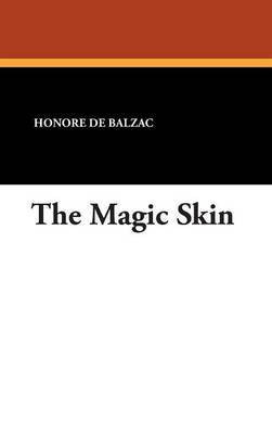 The Magic Skin(English, Hardcover, De Balzac Honore)