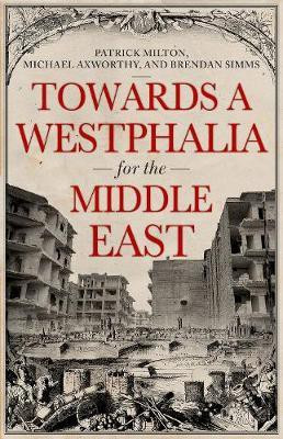 Towards a Westphalia for the Middle East(English, Hardcover, Milton Patrick Senior Lecturer)