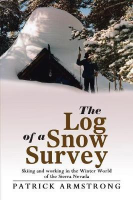 The Log of a Snow Survey(English, Paperback, Armstrong Patrick)