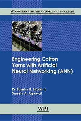 Engineering Cotton Yarns with Artificial Neural Networking (ANN)(English, Electronic book text, Shaikh Tasnim N.)