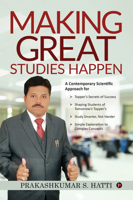 Making Great Studies Happen(English, Paperback, Prakashkumar S Hatti)