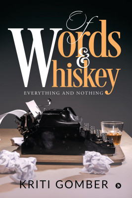 Of Words and Whiskey(English, Paperback, Kriti Gomber)