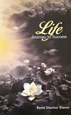 LIFE JOURNEY TO SUCCESS(English, Paperback, RAMA SHANKAR JHAWAR)