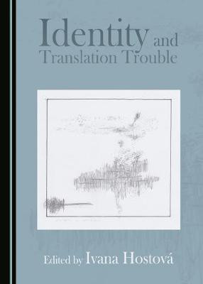 Identity and Translation Trouble(English, Hardcover, unknown)