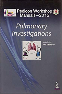 PEDICON WORKSHOP MANUALS-2015 (IAP) PULMONARY INVESTIGATIONS(English, Paperback, SACHDEVA)