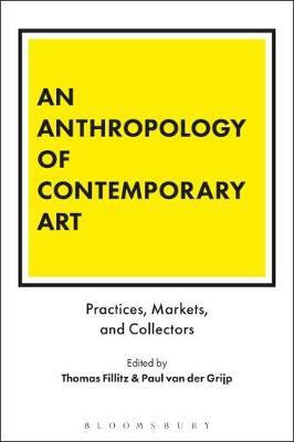 An Anthropology of Contemporary Art(English, Electronic book text, unknown)