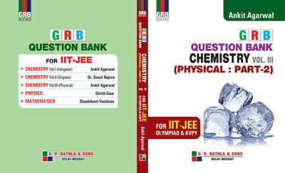 GRB QUESTION BANK CHEMISTRY FOR IIT JEE VOL -3 PHYSICAL PART-2(English, Paperback, ANKIT AGARWAL)