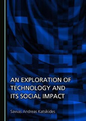 An Exploration of Technology and its Social Impact(English, Hardcover, unknown)